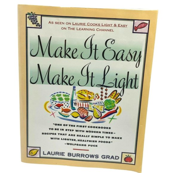 Other - Make it Easy Make it Light Cookbook by Laurie Burrows Grad 1987 200+ Recipes